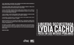 Libertad secuestrada Lydia Cacho visra en los medios poblanos